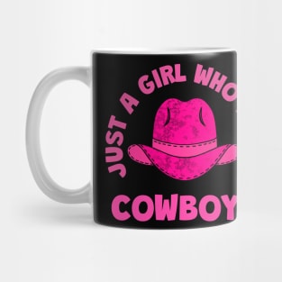 COWGIRL Western Just A Girl Who Loves Cowboys Hat - Cowboy Art Mug